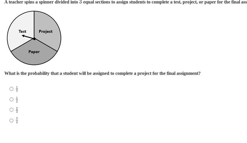 A teacher spins a spinner divided into 3 equal sections to assign students to complete-example-1