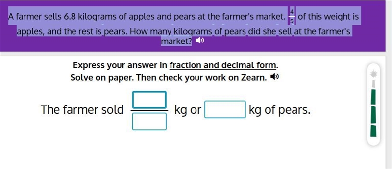 A farmer sells 6.8 kilograms of apples and pears at the farmer's market. 4 5 of this-example-1