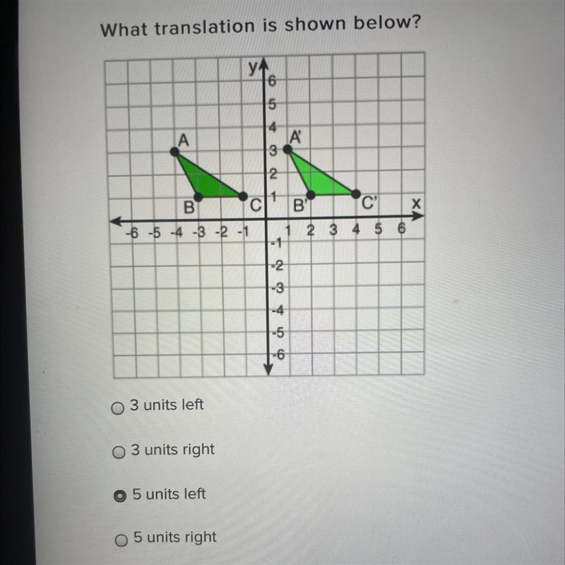 What translation is shown below? 3 units left 3 units right o 5 units left o 5 units-example-1