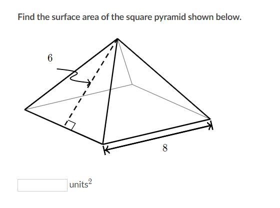 Find the surface area of the square pyramid shown below.-example-1