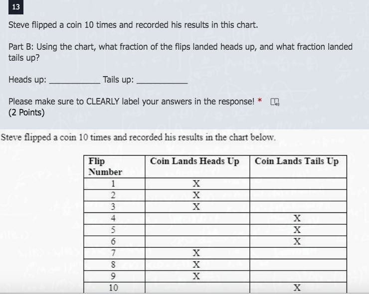 Steve flipped a coin 10 times and recorded his results in this chart-example-1