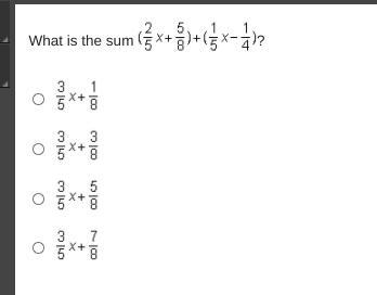 What is the sum (2/5 x + 5/8) + (1/5 x - 1/4)?-example-1