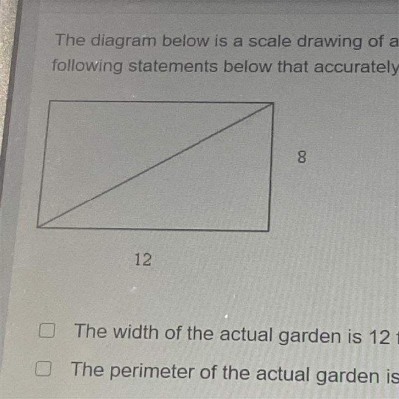 The diagram below is a scale drawing of a farmer’s vegetable garden, where the length-example-1