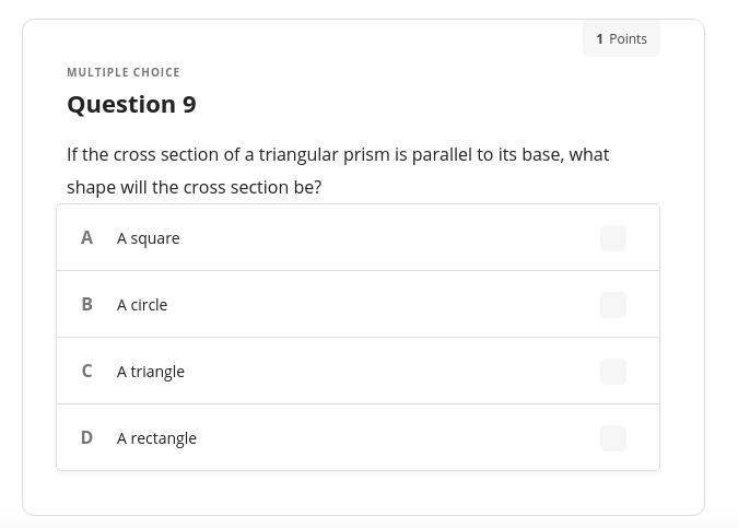 If the cross section of a triangular prism is parallel to its base, what shape will-example-1