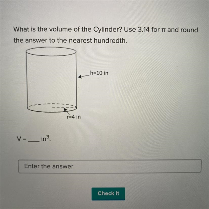 What is the volume of the Cylinder? Use 3.14 for n and round the answer to the nearest-example-1