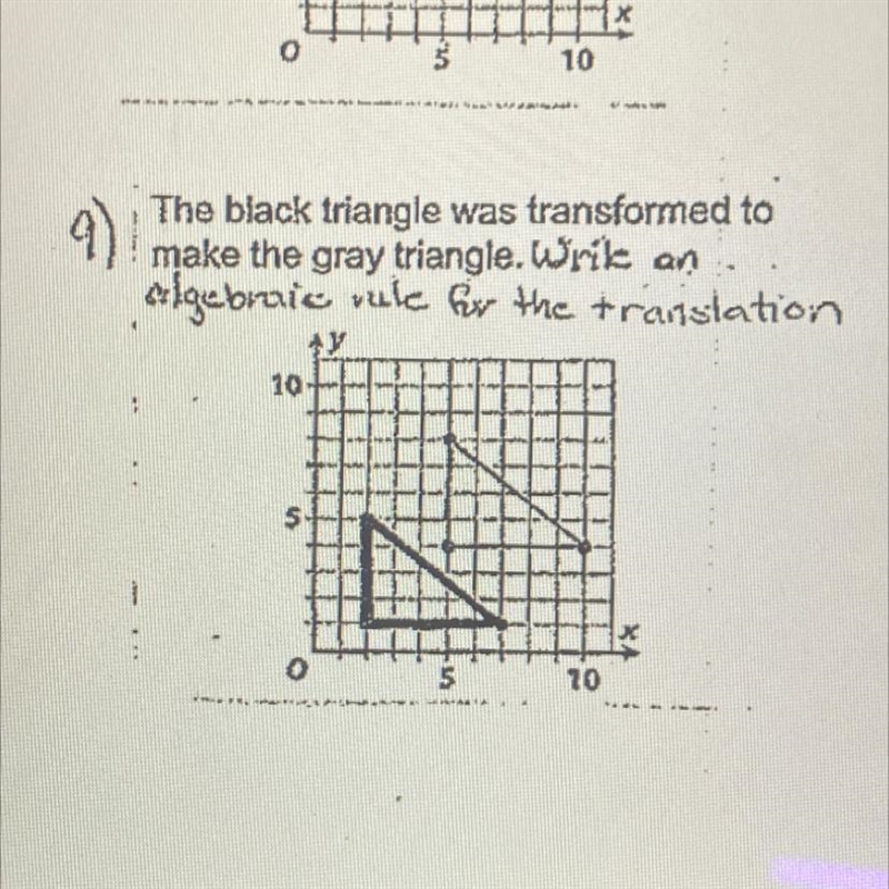 The black triangle was transformed to make the gray triangle. Write an algebraic rule-example-1