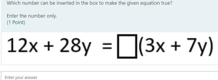 Which number can be inserted in the box to make the given equation true? Enter the-example-1