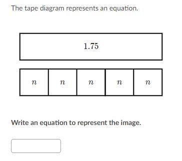 The tape diagram represents an equation. Write an equation to represent the image-example-1