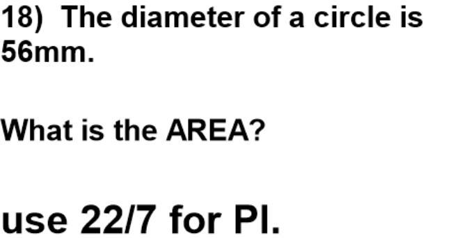 The Diameter of a circle is 56mm. What is the area?-example-1