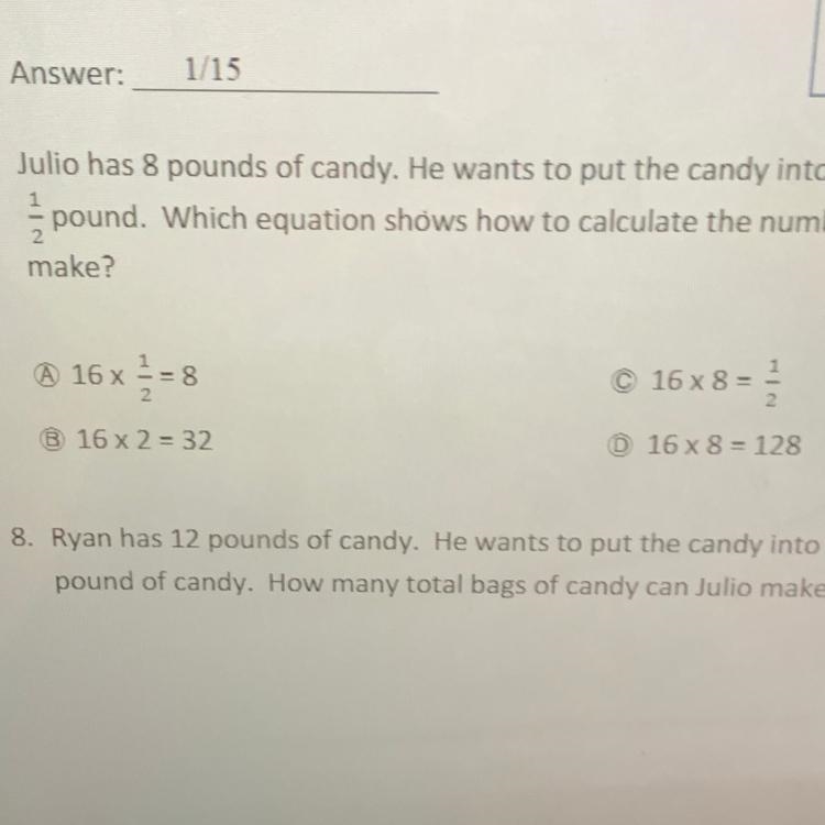 Julio has 8 pounds of candy. He wants to put the candy into the bags so that each-example-1