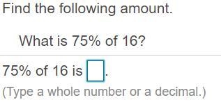 Find the following amount. What is ​75% of 16​?-example-1