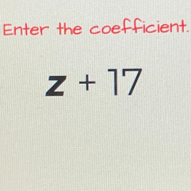 What’s the coefficient?-example-1