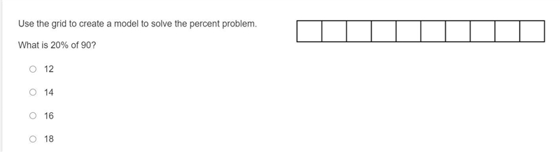 Use the grid to create a model to solve the percent problem. What is 20% of 90? a-example-1