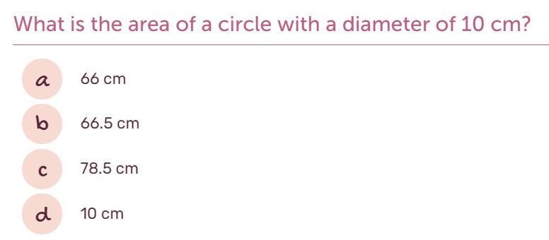 PLEASE HELP FAST! What is the area of a circle with a diameter of 10 cm?-example-1