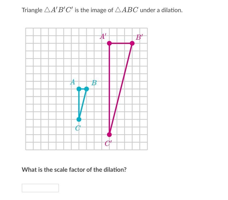 Triangle △A′B′C′ is the image of △ABC under a dilation What is the scale factor of-example-1