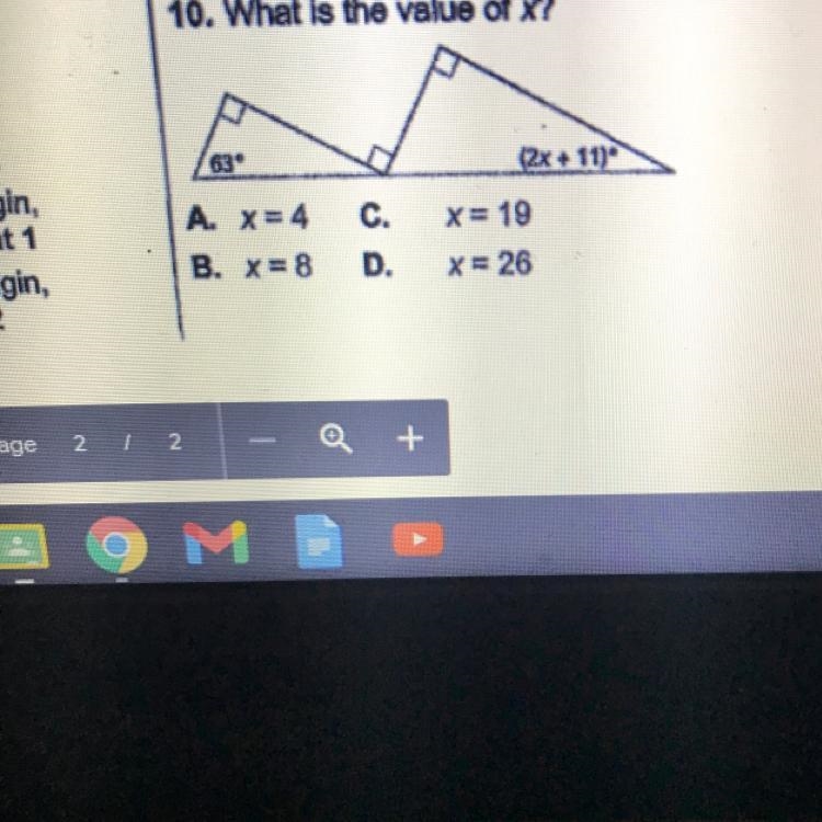 10. What is the value of x? (2x + 11) C. A. X= 4 B. x = 8 x = 19 x = 26 D.-example-1