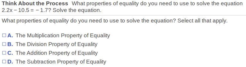 What properties of equality do you need to use to solve the equation 2.2x-10.5=-1.7​? Solve-example-1