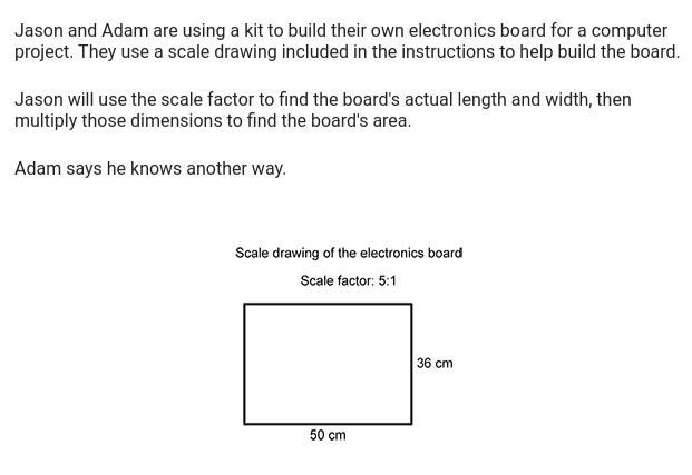 The area is 1800. 2. How can Adam use the scale factor to find the area of the actual-example-1