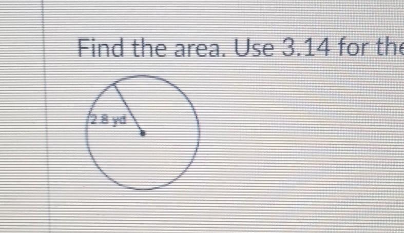 Find the area. Use 3.14 for the value of pi . Round your answer to the nearest tenth-example-1