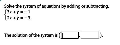 Solve the system of equations by adding or subtracting-example-1