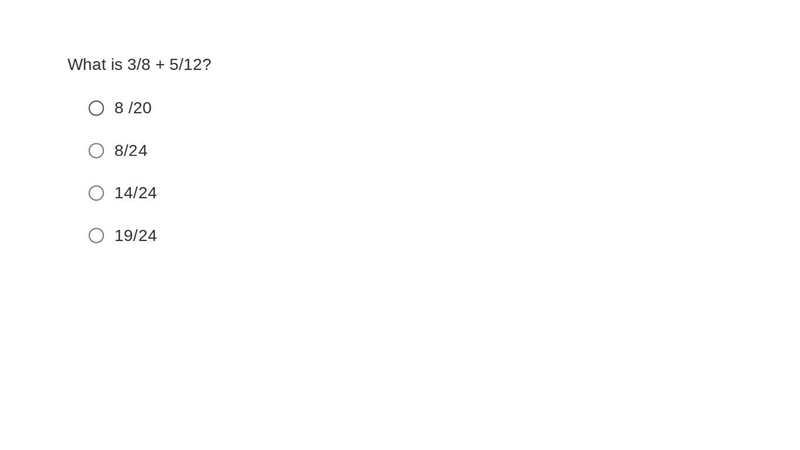 What is 3/8 + 5/12???-example-1