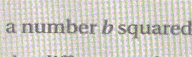 Help. What is the expression for number b squared??-example-1