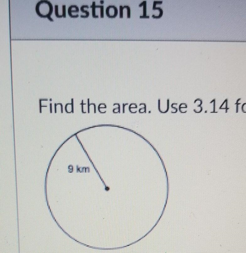 Find the area. Use 3.14 for the value of pi. Round your answer to the nearest tenth-example-1