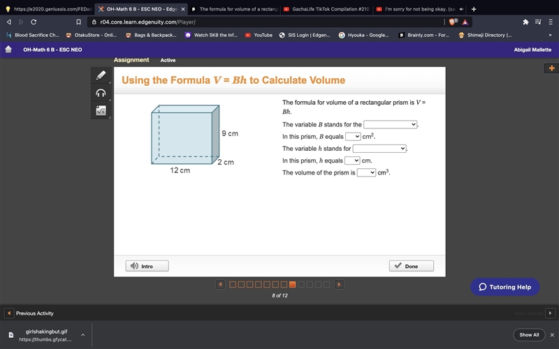 The formula for volume of a rectangular prism is V = Bh. The variable B stands for-example-1