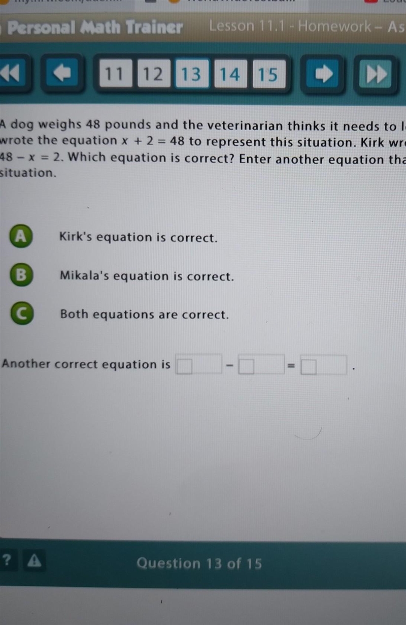 A dog weighs 48 pounds and the veterinarian thinks it needs to lose 2 pounds. Mikala-example-1