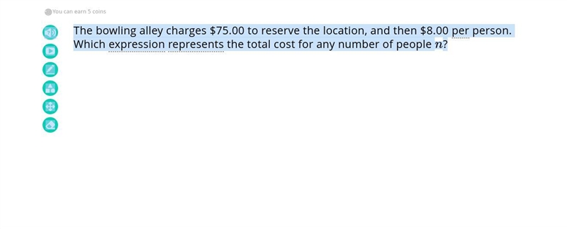 The bowling alley charges $75.00 to reserve the location, and then $8.00 per person-example-1