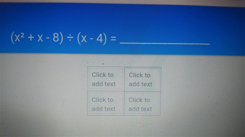 Use the "Dividing polynomial box method" to solve the problem below&quot-example-1