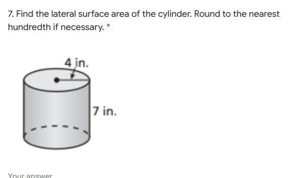 Find the lateral surface area of the cylinder. Round to the nearest hundredth if necessary-example-1