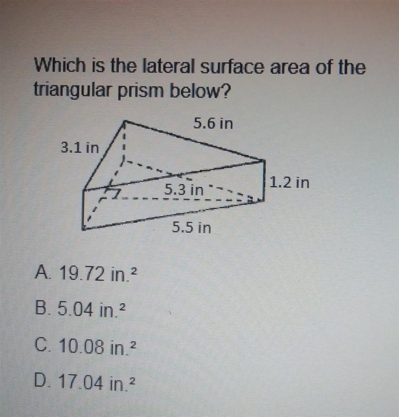 Which is the lateral surface area of the triangular prism below? 5.6 in 3.1 in 1.2 in-example-1