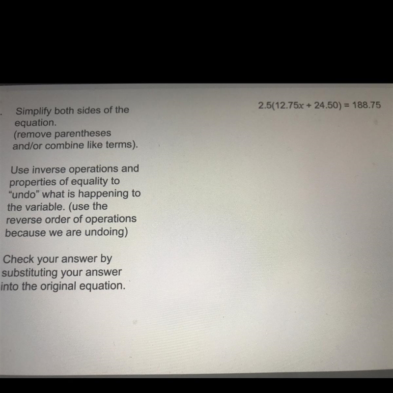 2.5(12.75x + 24.50) = 188.75 1. Simplify both sides of the equation (remove parentheses-example-1