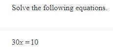 Please answer this! 30x = 10-example-1