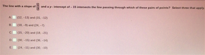 the line with a slope of 1/3 and a y- intercept of -15 intersects the line passing-example-1