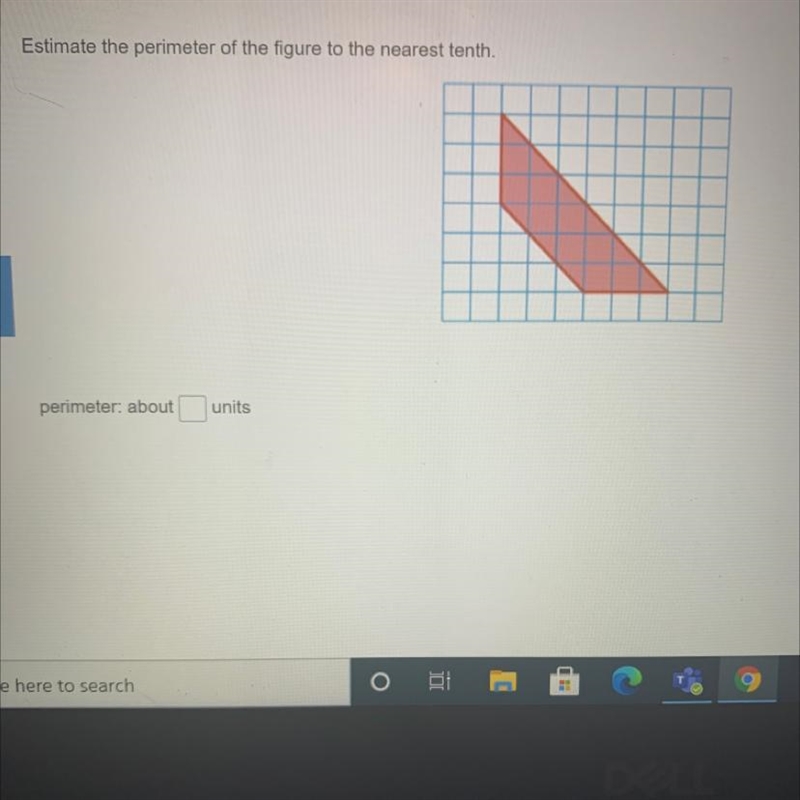 Estimate the perimeter of the figure to the nearest tenth. perimeter: about units-example-1