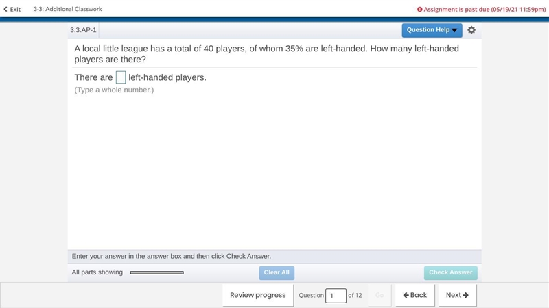 A local little league has a total of 40 ​players, of whom 35​% are left​-handed . How-example-1