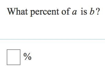 Please answer!!! I really need help! 1) What percent of a is b? 2) It is known that-example-1