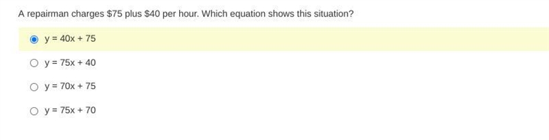 Help please A- y = 40x + 75 B- y = 75x + 40 C- y = 70x + 75 D- y = 75x + 70-example-1