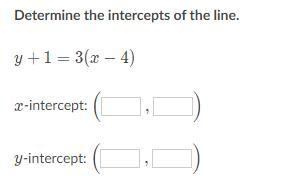 Determine the intercepts of the line.-example-1