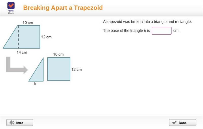 A trapezoid was broken into a triangle and rectangle. The base of the triangle b is-example-1