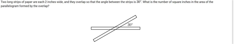 Two long strips of paper are each 2 inches wide, and they overlap so that the angle-example-1