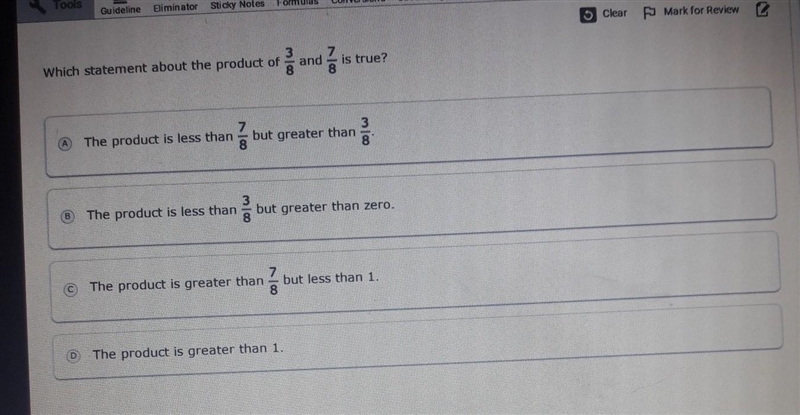 Which statement about the product of 3/8 and 7/8 is true​-example-1