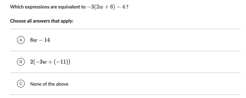 Which expressions are equivalent to -3(2w+6)-4−3(2w+6)−4minus, 3, left parenthesis-example-1