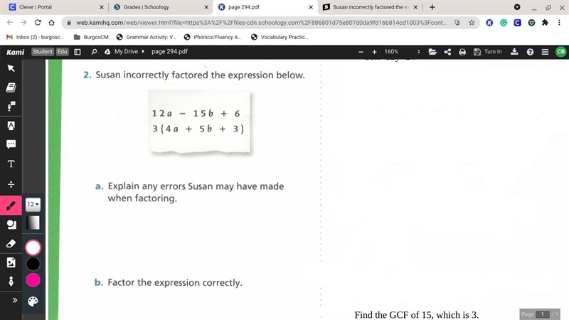 Susan incorrectly factored the expression below. (the top one is the original and-example-1