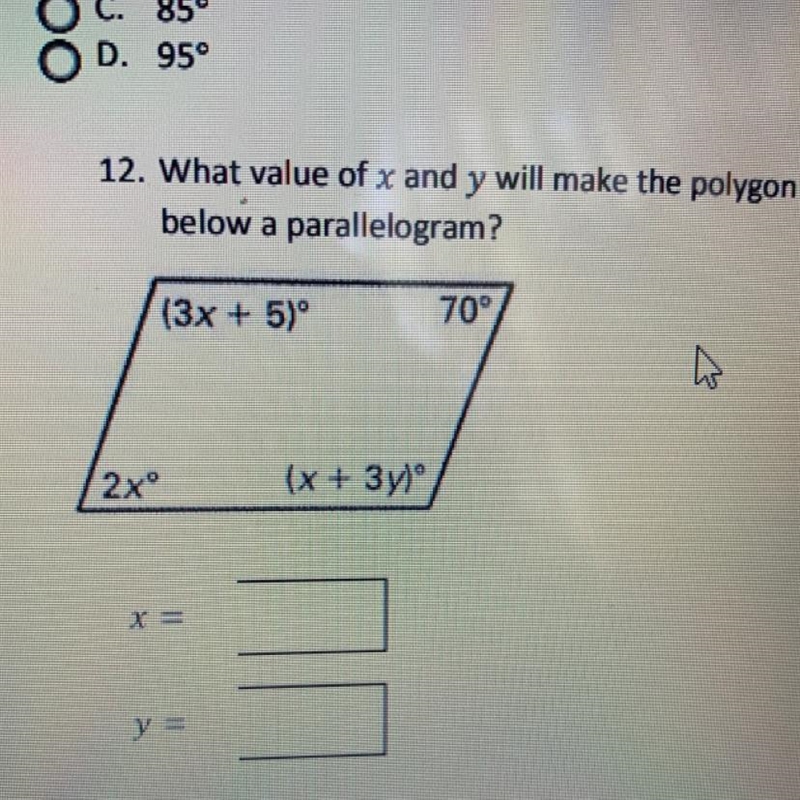 Help please What value of x and y will make the polygon below a parallelogram?-example-1