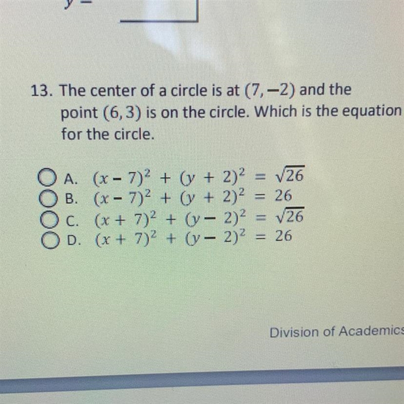 13. The center of a circle is at (7,-2) and the point (6,3) is on the circle. Which-example-1