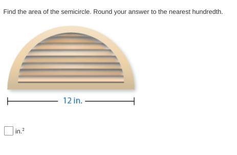 Find the area of the semicircle. Round your answer to the nearest hundredth.-example-1