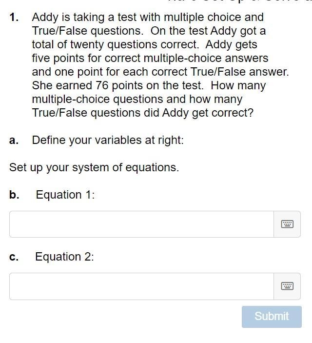 Addy is taking a test with multiple choice and True/False questions. On the test, Addy-example-1